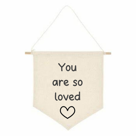 You are so loved hanging wall pennant